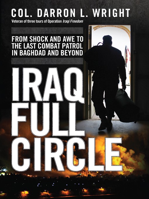 Title details for Iraq Full Circle by Darron L Wright - Available
